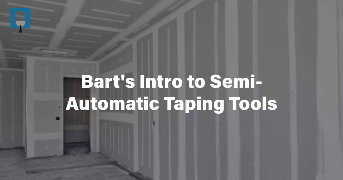 Bart's Intro to Semi-Automatic Taping Tools